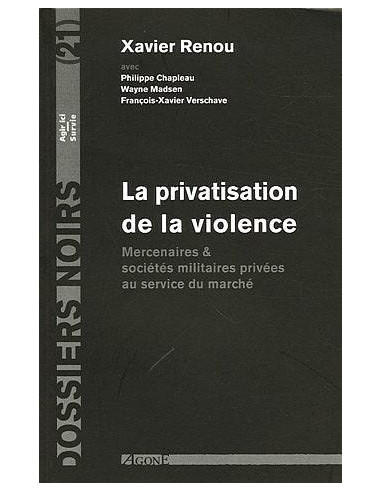 La Privatisation de la violence....