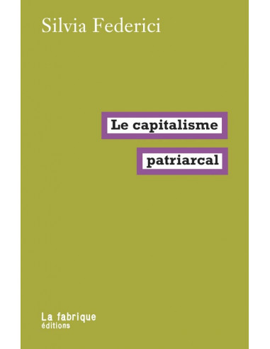 Le capitalisme patriarcal (Silvia Federici)