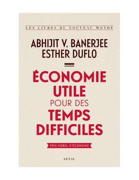 Economie utile pour des temps difficiles (Esther Duflo, A. V. Banerjee)