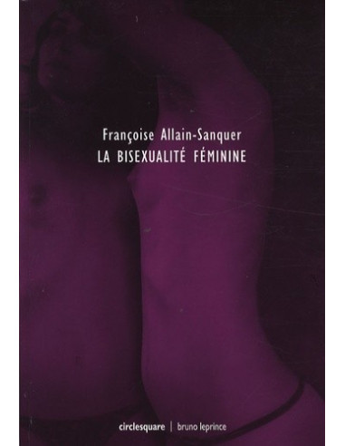 La bisexualité féminine (Françoise Allain-Sanquer)