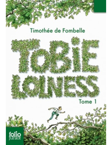 Tobie Lolness. t. 1 La vie suspendue (Timothée de Fombelle)