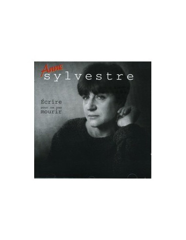 Anne SYLVESTRE / Écrire pour ne pas mourir (album CD 20 titres)