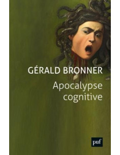 Apocalypse cognitive (Gérald Bronner)
