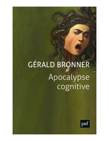 Apocalypse cognitive (Gérald Bronner)