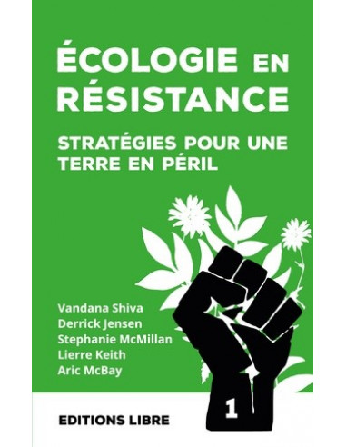 Écologie en résistance - Stratégies pour une terre en péril tome 1