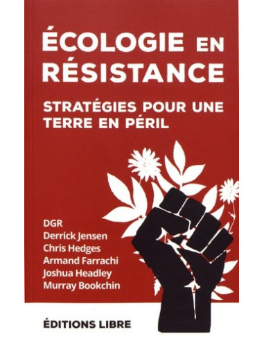 Écologie en résistance - Stratégies pour une terre en péril tome 1