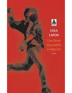 Une fièvre impossible à négocier (Lola Lafon)