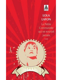 La petite communiste qui ne souriait jamais (Lola Lafon)
