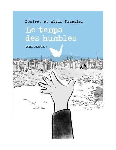 Le temps des humbles - Chili 1970 - 1973 (roman graphique)