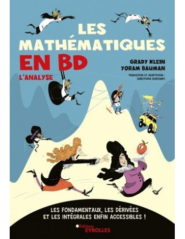 Les mathémathiques en BD - Les fondamentaux, les dérivées et les intégrales enfin accessibles !