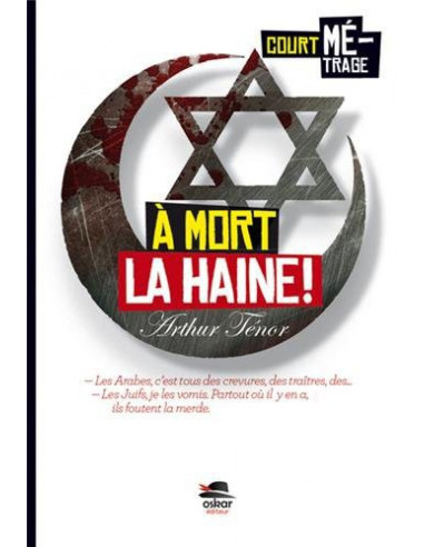 À mort la haine ! (Arthur Ténor)