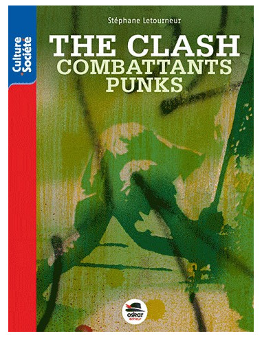 The Clash. Combattants punks...