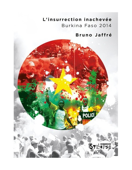 L'insurrection inachevée - Burkina Faso 2014 (Bruno Jaffré)