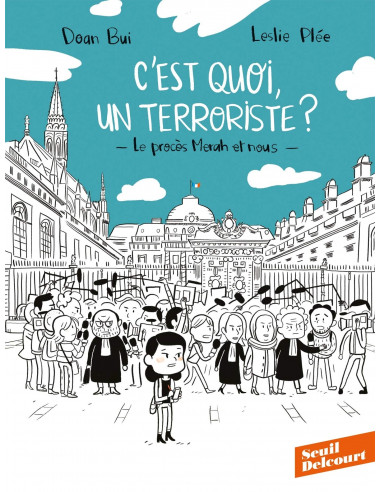 C'est quoi un terroriste ? - Le procès Merah et nous