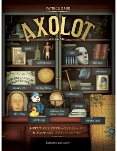 Axolot tome 3 - Histoires extraordinaires & sources d'étonnement (BD Patrick Baud)
