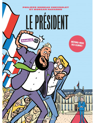 Le Président (BD de P. Moreau Chevrolet et Morgan Navarro)