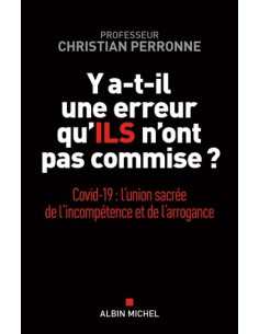 Y a-t-il une erreur qu'ils n'ont pas commise ? Covid-19 : l'union sacrée de l'incompétence et l'arrogance