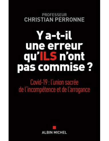 Y a-t-il une erreur qu'ils n'ont pas commise ? Covid-19 : l'union sacrée de l'incompétence et l'arrogance