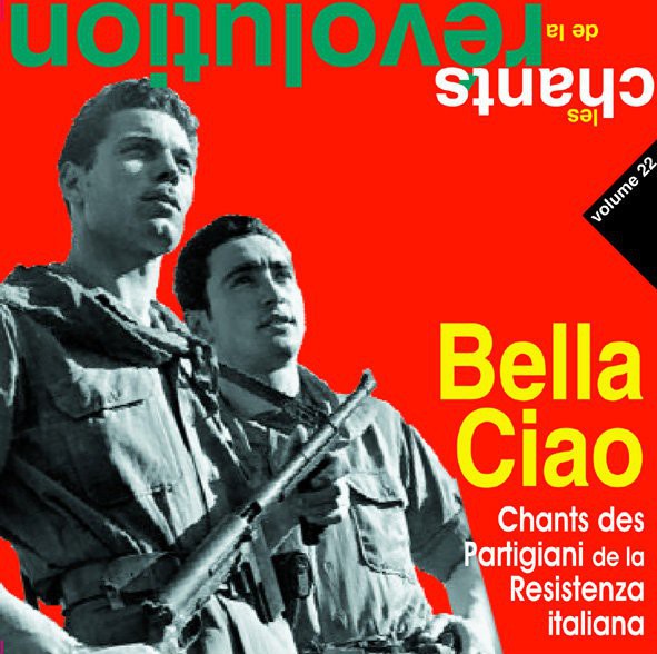 Histoire De La Chanson Bella Ciao Nouvelles Histoire