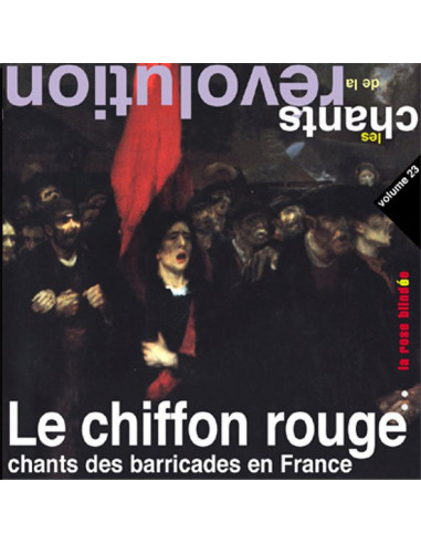 Le chiffon rouge. Chants des...