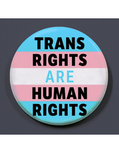 Badge Trans rights are human rights pour les droits des Trans