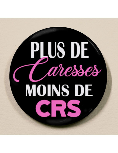 Badge Plus de caresses moins de CRS