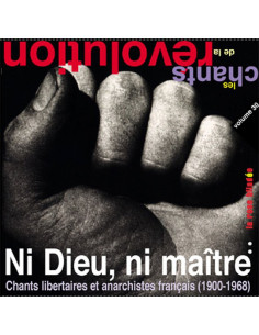 Ni Dieu ni maître. Chants...
