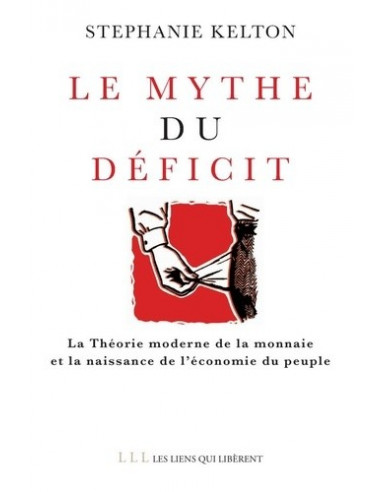 Le mythe du déficit (Stéphanie Kelton)
