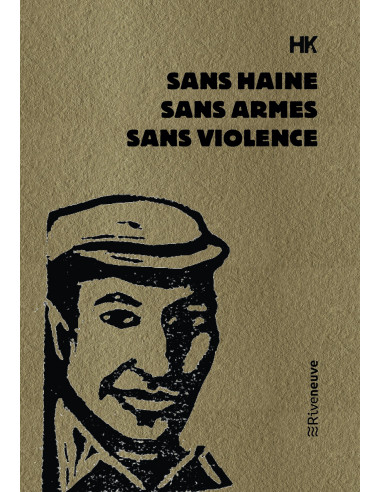 Sans haine sans armes sans violence (HK)