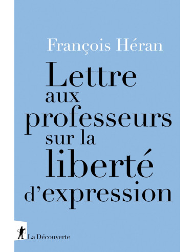 Lettre aux professeurs sur la liberté d'expression (François HÉRAN)
