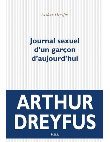 Journal sexuel d'un garçon d'aujourd'hui (Arthur Dreyfus)