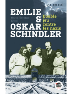 Émilie et Oskar Schindler. Double jeu contre les nazis (Marie-Florence Ehret)