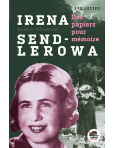 Irena Sendlerowa. Des papiers pour mémoire (Isabelle Wlodarczyk)