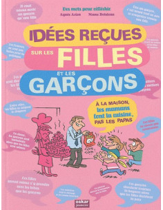 Idées reçues sur les Filles et les Garçons ( Agnès Aziza, Manu Boisteau)