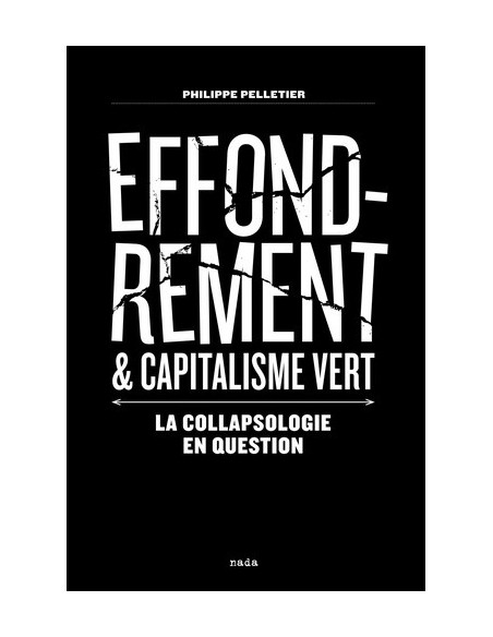 Effondrement et capitalisme vert - La Collapsologie en question (Philippe PELLETIER)