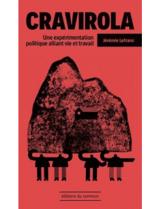 Cravirola - Une expérimentation politique alliant vie et travail (Jérémie Lefranc)
