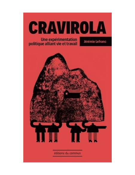 Cravirola - Une expérimentation politique alliant vie et travail (Jérémie Lefranc)