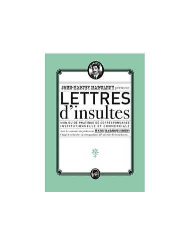 Lettres d'insultes. Mon guide...