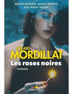 Les roses noires (Gérard Mordillat)