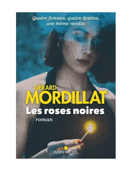 Les roses noires (Gérard Mordillat)