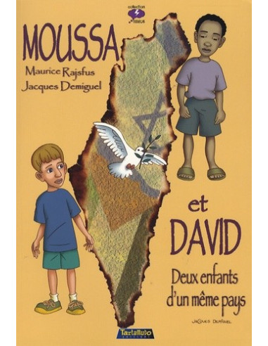 Moussa et David - Deux enfants d'un même pays (Maurice Rajsfus, Jacques Demiguel)