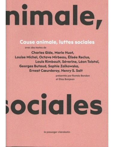 Cause animale, cause sociale. (avec des textes de nombreux auteurs - autrices)