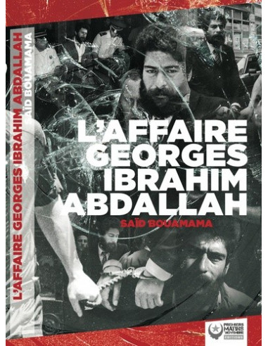 L'affaire Georges-Ibrahim Abdallah (Saïd Bouamama)