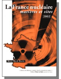 La France nucléaire - matières et sites (Mary Byrd Davis)
