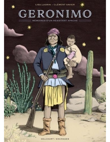 Geronimo - mémoires d'un résistant apache (Lisa Lugrin, Clément Xavier)