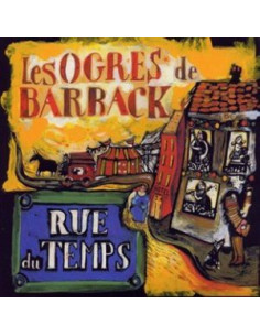 CD : Les Ogres de Barback "Rue du temps" (premier album !)