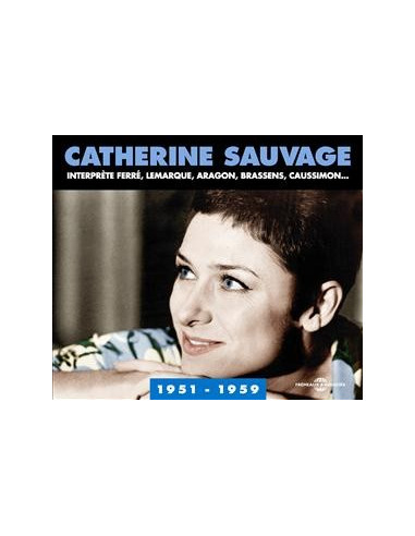 Catherine Sauvage interprète Ferré, Lemarque, Aragon, Brassens, Caussimon 1951 - 1959 (2 CD)