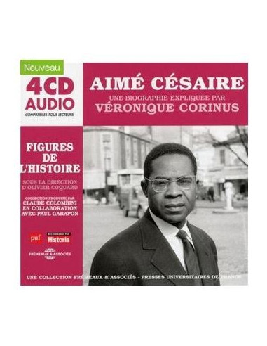 Aimé Césaire - une biographie expliquée (4 CD, lu par Véronique Corinus)
