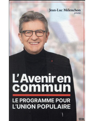 L'avenir en commun - Le programme de l'Union Populaire 2022 (la France insoumise et Jean-Luc Mélenchon)