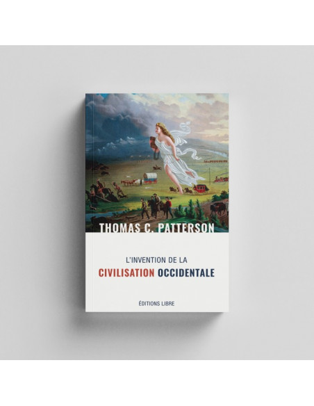 L'invention de la civilisation occidentale (Thomas C. Patterson)